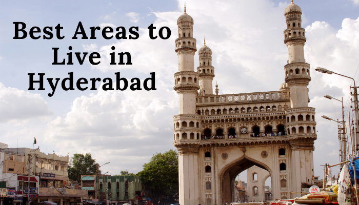 Best Areas to Live in Hyderabad